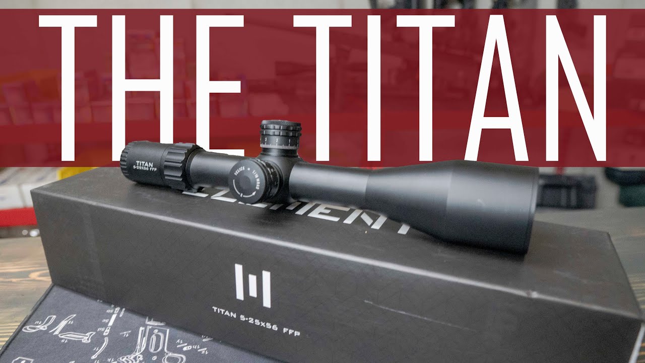 Element Optics Titan 5-25x56 FFP